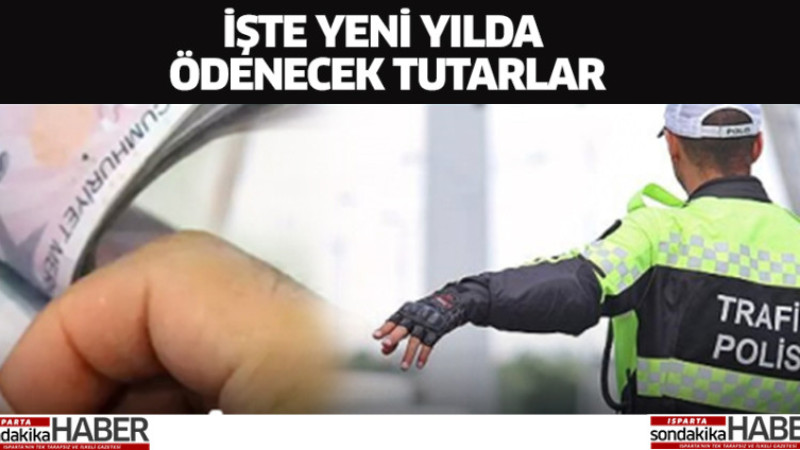 İşte Yeni Yılda Ödenecek Tutarlar