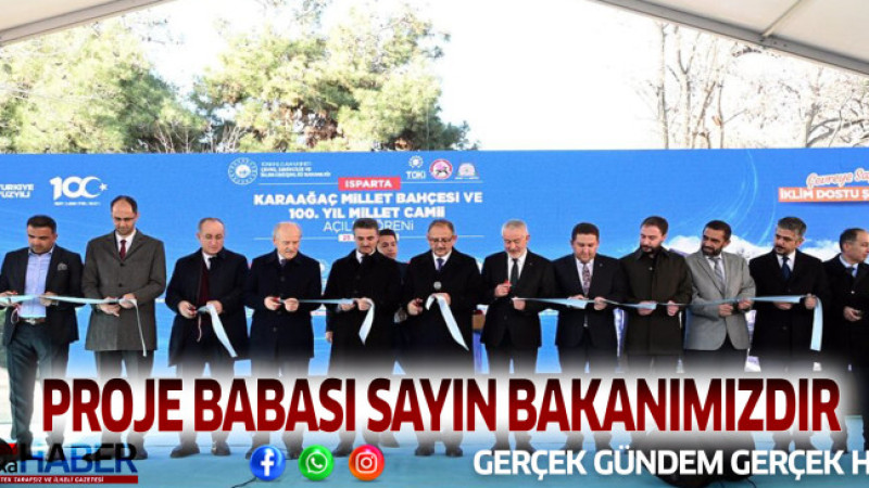 MİLLET BAHÇESİNİN PROJE BABASI SAYIN BAKANIMIZDIR 