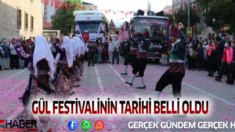 GÜL FESTİVALİNİN TARİHİ BELLİ OLDU