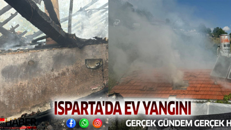 ISPARTA'DA EV YANGINI