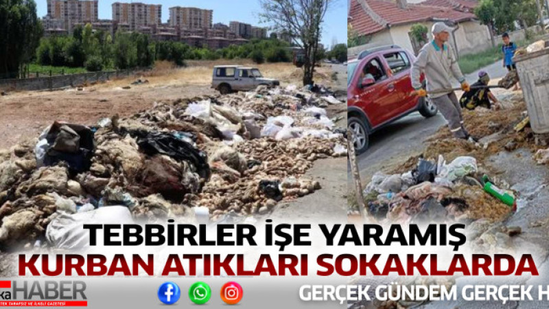 TEBBİRLER İŞE YARAMIŞ KURBAN ATIKLARI SOKAKLARDA