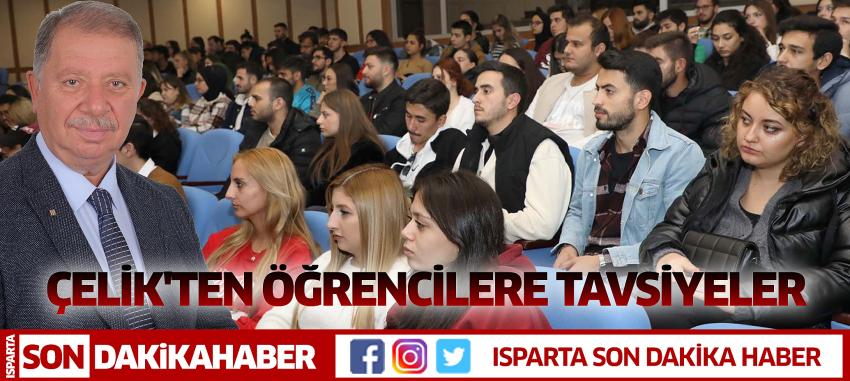 Çelik'ten Öğrencilere Tavsiyeler