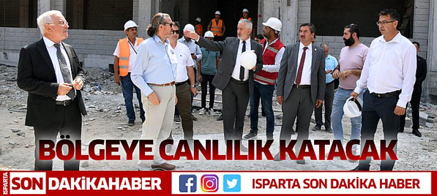 Bölgeye Canlılık Katacak