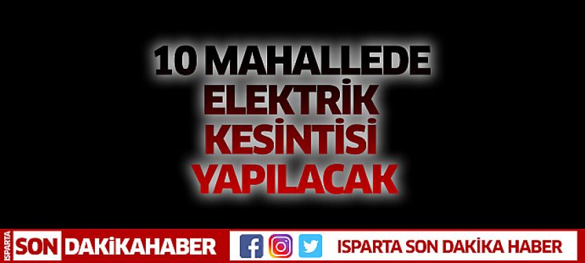 10 Mahallede Elektrik Kesintisi Yapılacak