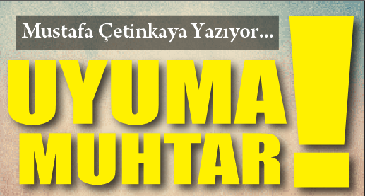 IŞIKKENT MUHTARI UYUMA