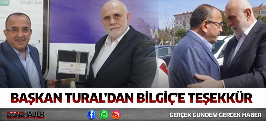 Başkan Tural’dan Bilgiç’e Teşekkür