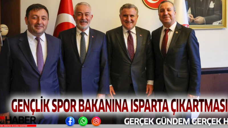 GENÇLİK SPOR BAKANINA ISPARTA ÇIKARTMASI