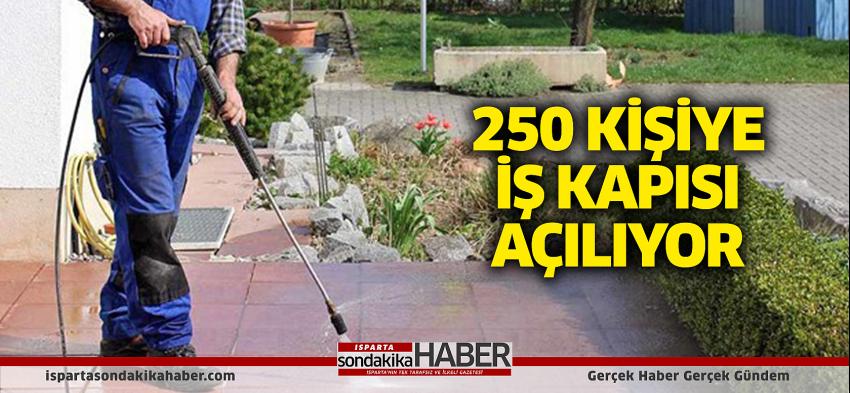 250 Kişiye İş Kapısı Açılıyor